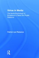 Virtue in media : the moral psychology of excellence in news and public relations /