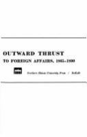 America's outward thrust : approaches to foreign affairs, 1865-1890.