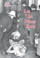 Let the bums burn /
