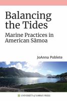 Balancing the tides : marine practices in American Sāmoa /
