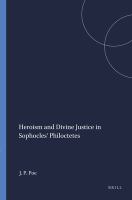 Heroism and divine justice in Sophocles' Philoctetes.