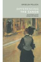 Differencing the canon feminist desire and the writing of art's histories /