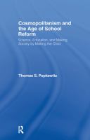 Cosmopolitanism and the age of school reform : science, education, and making society by making the child /