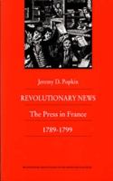 Revolutionary news : the press in France, 1789-1799 /