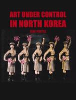 Art under control in North Korea /
