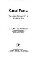 Canal ports : the urban achievement of the Canal Age /