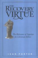 The recovery of virtue : the relevance of Aquinas for Christian ethics /