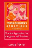 Young children's behaviour : practical approaches for caregivers and teachers /