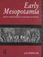Early Mesopotamia : society and economy at the dawn of history /