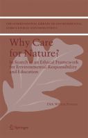 Why care for nature? : in search of an ethical framework for environmental responsibility and education /