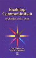 Enabling communication in children with autism /