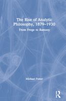 The rise of analytic philosophy, 1879-1930 : from Frege to Ramsey /