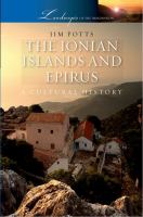 The Ionian Islands and Epirus a cultural history /