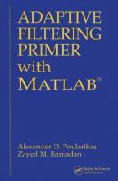 Adaptive filtering primer with MATLAB /