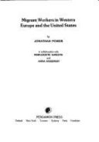 Migrant workers in western Europe and the United States /