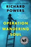 Operation wandering soul : a novel /