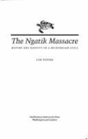 The Ngatik massacre : history and identity on a Micronesian atoll /