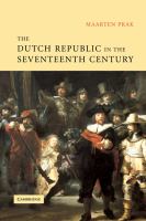 The Dutch Republic in the seventeenth century : the golden age /