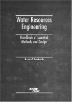 Water resource engineering : handbook of essential methods and design /