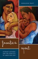Families apart : migrant mothers and the conflicts of labor and love /