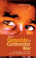 From genocide to continental war : the 'Congolese' conflict and the crisis of contemporary Africa /