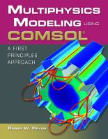 Multiphysics modeling using COMSOL : a first principles approach /