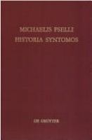 Michaelis Pselli Historia syntomos /
