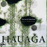Hauaga : the art of John Pule /