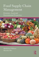 Food supply chain management economic, social and environmental perspectives /