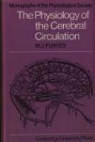 The physiology of the cerebral circulation /