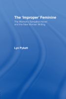 The "improper" feminine : the women's sensation novel and the new woman writing /