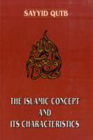 The Islamic concept and its characteristics /