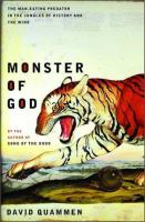 Monster of God : the man-eating predator in the jungles of history and the mind /