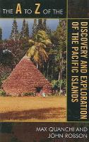 The A to Z of the discovery and exploration of the Pacific Islands /