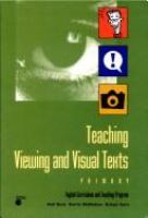Teaching viewing and visual texts.