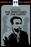 An analysis of Frantz Fanon's The wretched of the earth /