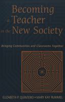 Becoming a teacher in the new society : bringing communities and classrooms together /