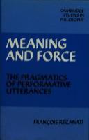 Meaning and force : The pragmatics of performative utterances /