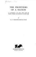 The frontiers of a nation : a re-examination of the forces which created the Palestine Mandate and determined its territorial shape by H.F. Frischwasser-Ra'anan.