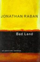 Bad land : an American romance /