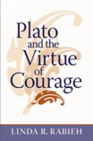 Plato and the virtue of courage /