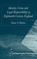 Identity, crime, and legal responsibility in eighteenth-century England /