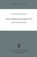 Universalizability : a study in morals and metaphysics /