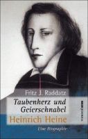 Taubenherz und Geierschnabel : Heinrich Heine : eine Biographie /