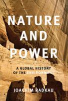 Nature and power : a global history of the environment /