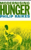 Modernising hunger : famine, food surplus & farm policy in the EEC & Africa /