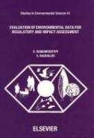 Evaluation of environmental data for regulatory and impact assessment /