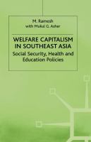 Welfare capitalism in Southeast Asia : social security, health and education policies /