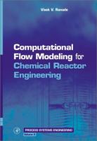 Computational flow modeling for chemical reactor engineering /