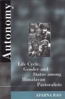 Autonomy : life cycle, gender and status among Himalayan pastoralists /
